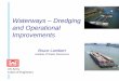 Waterways – Dredging and Operational Improvements Impact Statement) 13 ... Dredging Method ... Lack of National Dredging Goals tied to industrial policies or consistent