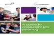 A guide to consultant job planning - NHS · PDF file2 A guide to consultant job planning Back to contents A guide to consultant job planning Foreword As some of the most highly skilled