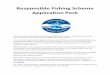 Responsible Fishing Scheme Application Pack - … Fishing Scheme Application Pack This Responsible Fishing Scheme (RFS) application pack contains all the information you need to …