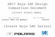 [Please list the analysis conducted] - Baja SAEbajasae.net/content/2017-BajaSAE_Redesign_Comparison... · Web view2017 Baja SAE Design Comparison Document 2017 Baja SAE Design Comparison