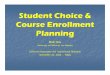 Student Choice & Course Enrollment · PDF file · 2015-07-08Circulate summary reports on the evolving situation for campus leadership ... Project aggregate demand / Benchmark proposed