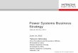 Power Systems Business Strategy - Dynbenzaiten.dyndns.org/hitachi_abwr_lithuania.pdf · Strategy. Hitachi IR Day 2012. June 14, ... No. 1 proton beam therapy (PBT) systems ... (currently
