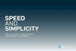 SPEED AND SIMPLICITY - WP Engine · PDF fileSPEED AND SIMPLICITY CMOs GET BACK TO BASICS WITH THEIR DIGITAL PLATFORMS SPEED AND SIMPLICITY ... market share and security credentials
