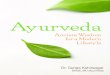 Ayurvedasoundstrue-ha.s3.amazonaws.com/pdf/Ayurveda-Study-Guide.pdfAyurveda | 3 What Is Ayurveda? The ancient science of Ayurveda has as much relevance today as it did to people of