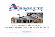 Installation Manual for STANDING SEAM ROOFING · PDF fileInstallation Manual for STANDING SEAM ROOFING ... along the ridge of the roof as well as the covering for a hip, ... When attic
