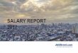 SALARY REPORT 2017 is proud to present the 2017 edition of its annual Salary Report. As ... these specializations experienced salary ... the BPO industry’s core 