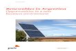 Renewables in Argentina Opportunities in a new · PDF filePwC Argentina 3 Argentina issued new laws establishing that renewable energies should account for 20% of the national electric