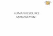 HUMAN RESOURCE MANAGEMENT - unext.in 2012-1 (BL)/HRM/HRM... · Session details •Session 1 - Introduction to Human Resource Management •Session 2 - HR Planning, Recruitment, Selection,