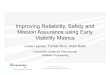 Layman - Improving Reliability, Safety and Mission ... · PDF fileImproving Reliability, Safety and Mission Assurance using Early Visibility Metrics ... Where in my system is the greatest