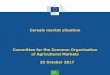 Cereals market situation Committee for the Common ... market situation Committee for the Common Organisation of Agricultural Markets 25 October 2017