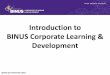 Introduction to BINUS Corporate Learning & Developmentbcld.binus.edu/blended/admin/Files/FckEditor/file/E-Induction Feb... · Misi Binus Corporate Learning & Development : ... Executive