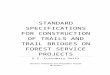 STANDARD SPECIFICATIONS FOR · Web viewSTANDARD SPECIFICATIONS FOR CONSTRUCTION OF TRAILS AND TRAIL BRIDGES ON FOREST SERVICE PROJECTS U.S. Customary Units National Technology and