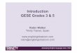 Introduction GESE Grades 3 & 5 Grades 3 & 5 Robin Walker Trinity Trainer, Spain ... • Two tasks – 1) Topic discussion 2) Conversation • Each tasks lasts up to 5 minutes