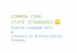 COMMON CORE - Rhode · Web viewThe Common Core State ... Demonstrate understanding of word relationships and nuances in word meanings. Identify real-life ... First Encyclopedia of