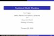 Statistical Model Checking - IT-Universitetet i … Today’s objectives A brief introduction to priced timed stochastic automata A presentation of Uppaal-SMC Handling case studies