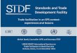 Standards and Trade Development Facility - UNESCAP 1.1. Melvin Spreij_WTO.pdf · collaborative projects that support ... information related to ... Standards and Trade Development