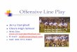 Offensive Line Play - Football Clinics - Glazier Football ... Mega This...Offensive Line Play Jerry Campbell Clovis High School Web Site: E-mail: midlineopt@aol.com Cell: 361-571-0463