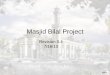 Masjid Bilal Projectmasjidbilal.com/pdf_files/MBProject7_16_13.pdfMasjid Bilal Project Revision 0.4 7/16/13 . ... Soil Report, Electrical and ... –CLASS ROOMS FOR HIFZ, NAZIRA –LIBRARY,