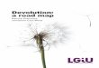 Devolution: a road map - LGIU: Local Government ... · PDF file2 Devolution: a road map LGiU Introduction Devolution is a key priority for this government. ... London, IPPR North,
