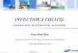 Eun-Ran Kim - SMCGIsmcgi.co.kr/lecture/infectious_colitis.pdf · Most cause of infectious colitis : bacterial enteropathogens Symptoms : diarrhea with or without dysentery, abdominal