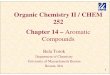 Organic Chemistry II / CHEM 252 Chapter 14 – Aromatic ...alpha.chem.umb.edu/.../Lecture_Chapter_14.pdf · Organic Chemistry II / CHEM 252 Chapter 14 – Aromatic Compounds Bela