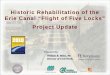 our people and our passion project Historic … our people and our passion in every project Historic Rehabilitation of the Erie Canal “Flight of Five Locks” Project Update William