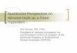 Nutritionist Perspective on Almond Hulls as a Feed ... · PDF fileNutritionist Perspective on Almond Hulls as a Feed Ingredient - ... and President of the CA Chapter of the ... Crude