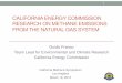 CALIFORNIA ENERGY COMMISSION RESEARCH ON · PDF fileCALIFORNIA ENERGY COMMISSION RESEARCH ON METHANE EMISSIONS FROM THE NATURAL GAS SYSTEM California Methane Symposium Los Angeles