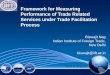 Framework for Measuring Performance of Trade … for Measuring...Framework for Measuring Performance of Trade Related Services under Trade Facilitation Process Biswajit Nag Indian