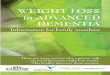 WEIGHT LOSS in ADVANCED DEMENTIA - University of · PDF file · 2009-07-23Understanding weight loss in advanced dementia How do we monitor weight loss? Staff monitor weight loss by