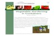 Vegetable Gardening in Containers - Aggie … Gardening in Containers ... Container vegetable gardening is a sure way to introduce children to the joys and rewards of vegetable gardening