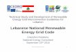 Lebanese National Renewable Energy Grid Code 3/Session 8/The Renewable Ener… · Lebanese National Renewable Energy Grid Code Introduction The Study is initiated by EU-funded UNDP