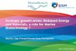 Strategic growth areas: Biobased Energy and Materials, · PDF file · 2013-03-18Strategic growth areas: Biobased Energy and Materials, ... – Tablets/cosmetic oils/veg oil repl