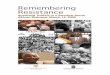 Remembering Resistance - Nelson Mandela · PDF fileThis dialogue event ... Remembering Resistance: ... myself, now that I have met some of you. I’ll give you two short examples of