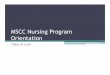 Nursing Student Orientation - Motlow State Community College · PDF fileFaculty Availability •Nursing faculty –dedicated to teaching excellence and preparing you for your nursing