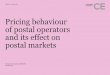 Pricing behaviour of postal operators and its effect on ... · PDF fileInterim results –Drivers behind pricing strategies ... Responses to questionnaire from NRAs and incumbents