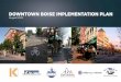 Downtown Boise implementation · PDF fileThe Downtown Boise Implementation Plan ... a detailed sequencing and phasing plan was developed for project imple- ... Example of Interative