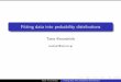 Fitting data into probability distributions - University of …hy439/labs/lab2_fitting_probability_distributions.pdf · Fitting data into probability distributions Tasos Alexandridis