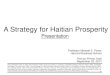 A Strategy for Haitian Prosperity - Harvard Business School Files/20170922-A-Strategy-for... · A Strategy for Haitian Prosperity ... Guatemala Guyana Honduras Haiti Jamaica Kenya