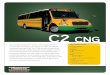 Saf-T-Liner® C2 CNG Spec Sheet - Thomas Built Buses · PDF fileC2 CNG The Thomas Built Buses Saf-T-Liner® C2 CNG, equipped with the Cummins ISB 6.7 G engine, is the industry’s
