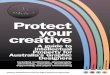 Protect your creative - · PDF files s s de s Protect your. creative. A guide to Intellectual Property for. Australia’s Graphic. Designers Including multimedia, photography, advertising,