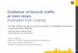 Guidance of bicycle traffic at tram stops - TU Dresden · PDF fileGuidance of bicycle traffic at tram stops ... possible combinations for guidance of bicycle traffic and of different