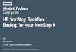 HP NonStop BackBox Backup for your NonStop X - · PDF file• Network and Disk -based backup solution ... • Integration with Enterprise Backup Solution (EBS) Virtual Tape for Backup
