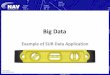 Big Data - · PDF fileBig Data defined Big data is a buzzword and a "vague term", but at the same time an "obsession" Big data is an evolving term that describes any voluminous amount