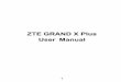 ZTE GRAND X Plus English User Manual - theinformr.com caused by unauthorized modifications of the software. ... Sharing Your Mobile Data Connection ... Recording a Video 