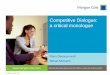 Competitive Dialogue: a critical monologue - CIPS Event uploads/2… · Competitive Dialogue: a critical monologue Penri Desscan and Simon McCann . delivering high quality legal services