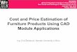 COST AND PRICES ESTIMATION OF FURNITURE PRODUCTS USING CAD MODULE · PDF file · 2018-02-28Cost and Price Estimation of Furniture Products Using CAD Module Applications Ing. Eva Šebelová,