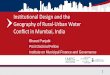 Institutional Design and the Geography of Rural-Urban ... · PDF fileInstitutional Design and the Geography of Rural-Urban Water ... (Raigad district) ... industrial work force in