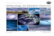 Meteorology: An Educator s Resource - NASA · PDF fileNational Aeronautics and Space Administration Meteorology: An Educator’s Resource for Inquiry-Based Learning for Grades 5-9