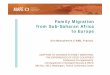 Family Migration from Sub-Saharan Africa to Europe - · PDF file · 2016-03-29from Sub-Saharan Africa to Europe Cris Beauchemin (INED, France) ... separated from their migrant parent